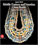Middle Eastern and Venetian Glass Beads 8thC to 20thC